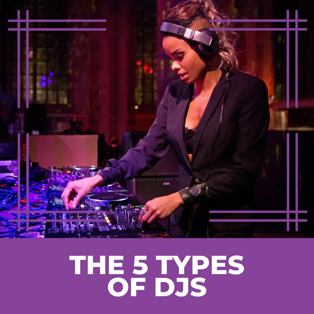 The 5 types of DJs