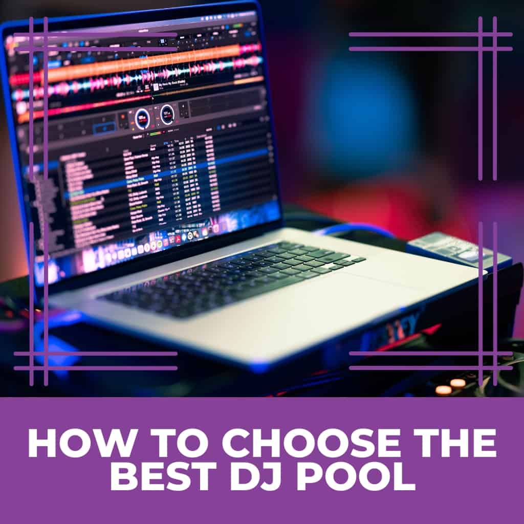 How to Choose the Best DJ Pool