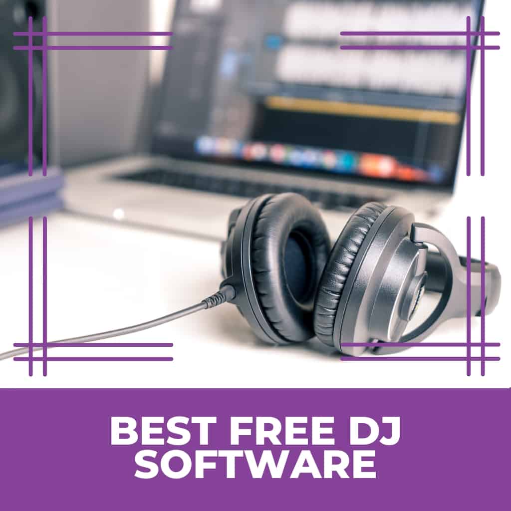 Best Free DJ Software