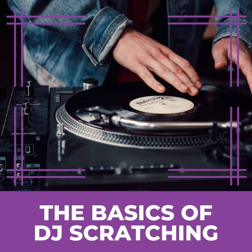The Basics Of DJ Scratching