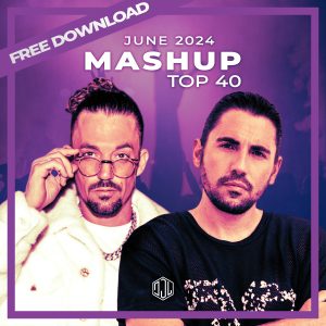 Mashup Top 40 June 2024 Free Download